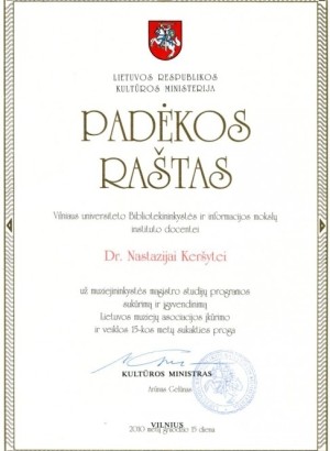 Minint Lietuvos muziejų asociacijos 15 metų veiklos sukaktį pagerbta buvo ir KF Bibliotekininkystės ir informacijos mokslų instituto docentė dr. Nastazija Keršytė.
