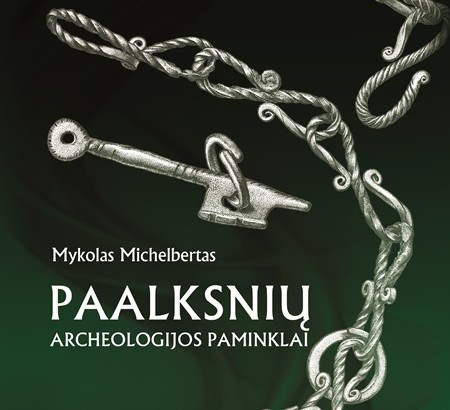 Išleista nauja Mykolo Michelberto knyga „Paalksnių archeologijos paminklai“.
