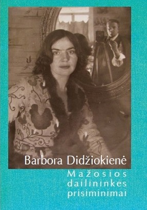 Išleista nauja knyga „Barbora Didžiokienė: mažosios dailininkės atsiminimai“.