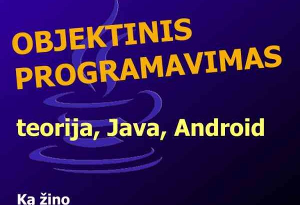 Dr. M. Mačernis „Objektinis programavimas: teorija, Java, Android“