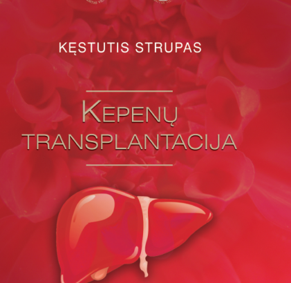 Prof. Kęstučio Strupo monografija „Kepenų transplantacija“