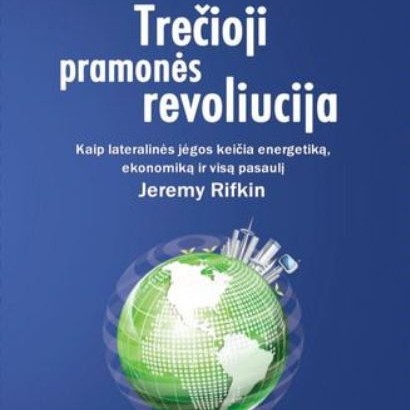 Jeremy Rifkin „Trečioji pramonės revoliucija“ – pirmoji mokslo populiarinimo knygų serijos „Mokslas visiems“ knyga