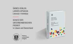 VU leidyklos naujiena: „Ūkinės veiklos laisvės apsauga Lietuvoje ir Vokietijoje“