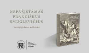 VU leidyklos naujiena: „Nepažįstamas Pranciškus Smuglevičius“